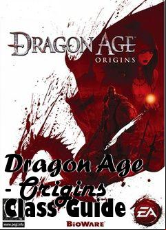 Box art for Dragon Age - Origins Class Guide