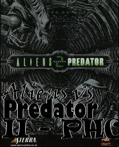 Box art for Aliens vs Predator II - PHC