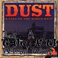 Box art for Dust - A Tale of the Wired West