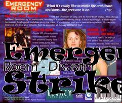Box art for Emergency Room - Disaster Strikes