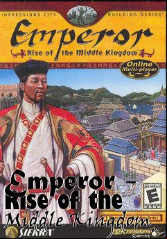 Box art for Emperor - Rise of the Middle Kingdom