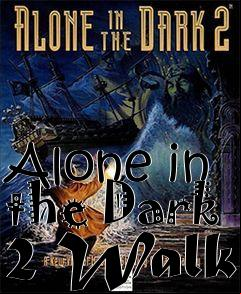Box art for Alone in the Dark 2 Walk