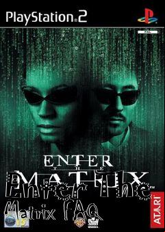 Box art for Enter The Matrix FAQ